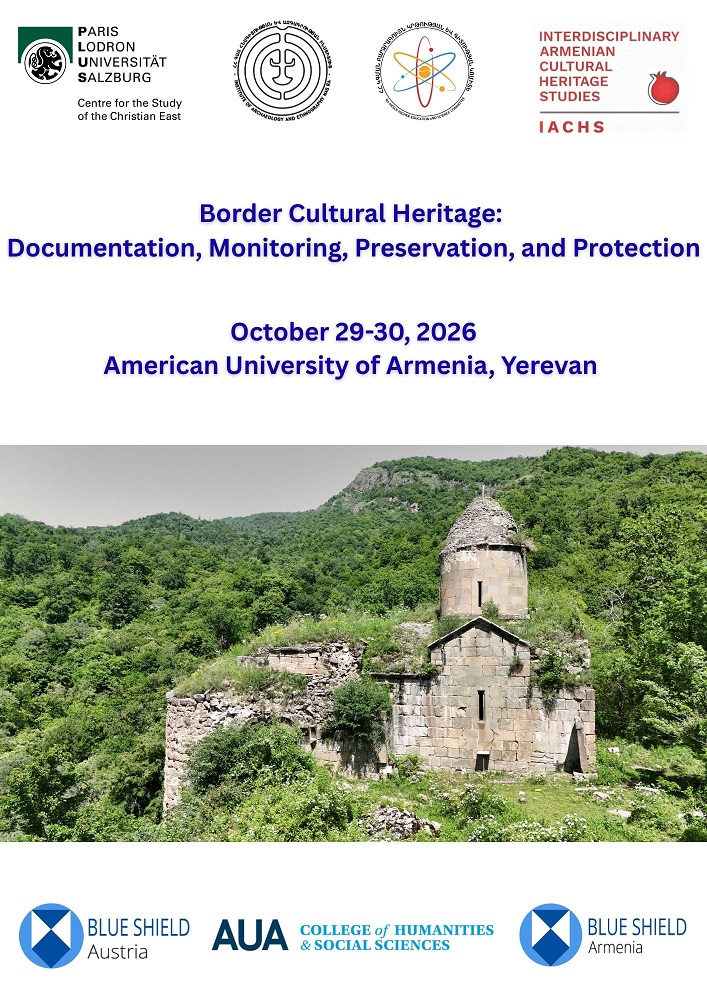 «Սահմանային մշակութային ժառանգություն․ փաստագրում, մշտադիտարկում, պահպանում և պաշտպանություն» խորագրով միջազգային գիտաժողով